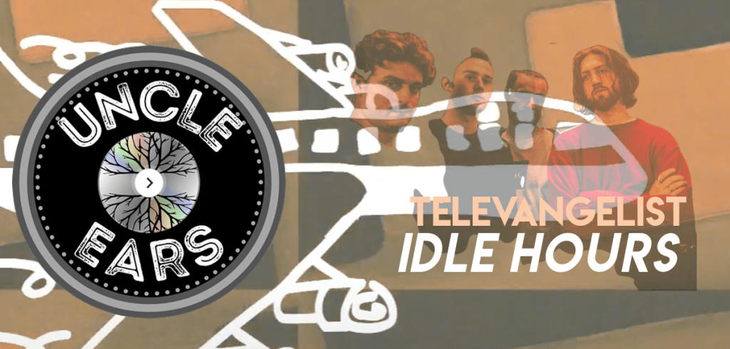 Idle Hours Rock Towards The Sound Of Truth In Single “Televangelist”