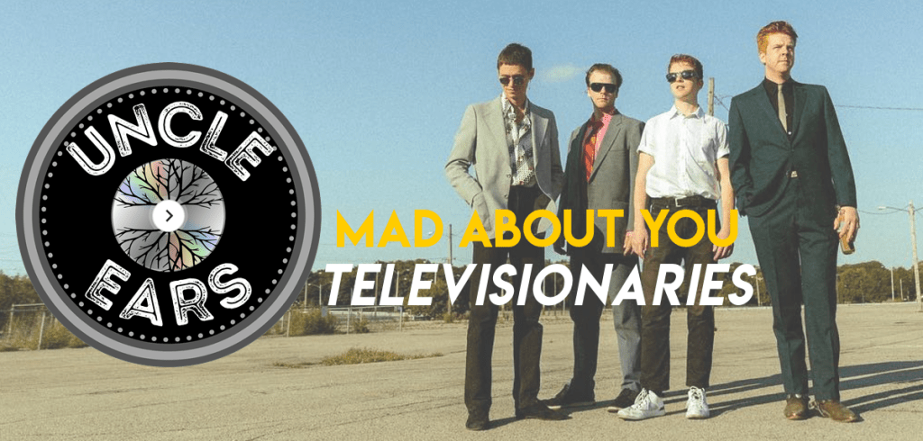 Televisionaries Will Get You Clapping With Single  “Mad About&nbsp;You”