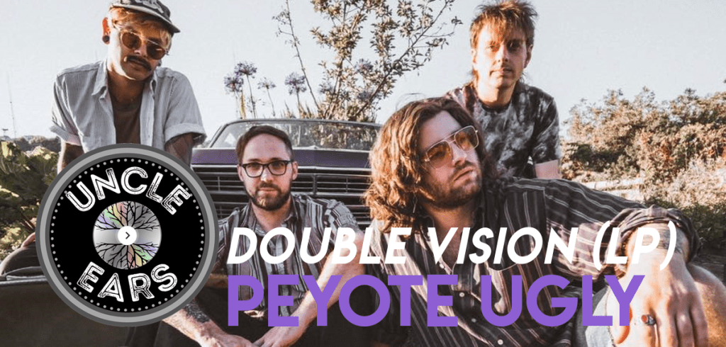 Peyote Ugly’s LP “Double Vision” Is A Diverse Psychedelic Rock Universe Worth&nbsp;Exploring