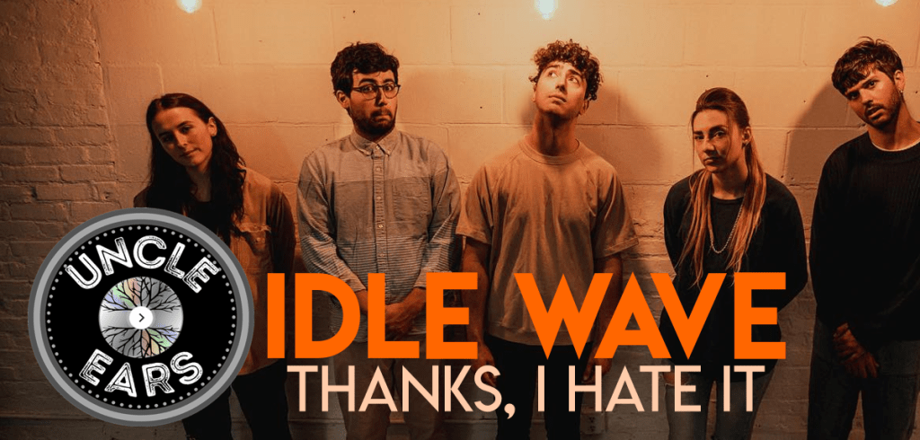 Single “Thanks, I Hate It” By Idle Wave Is A Radio-Ready Hit In&nbsp;Waiting