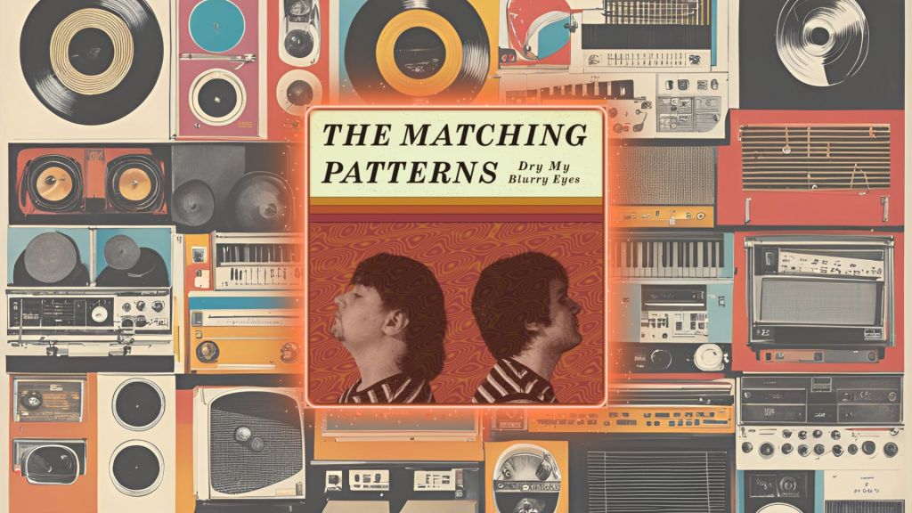 Uncle Ears 2024 ALBUM OF THE YEAR NOMINEE: “Dry My Blurry Eyes” by The Matching&nbsp;Patterns