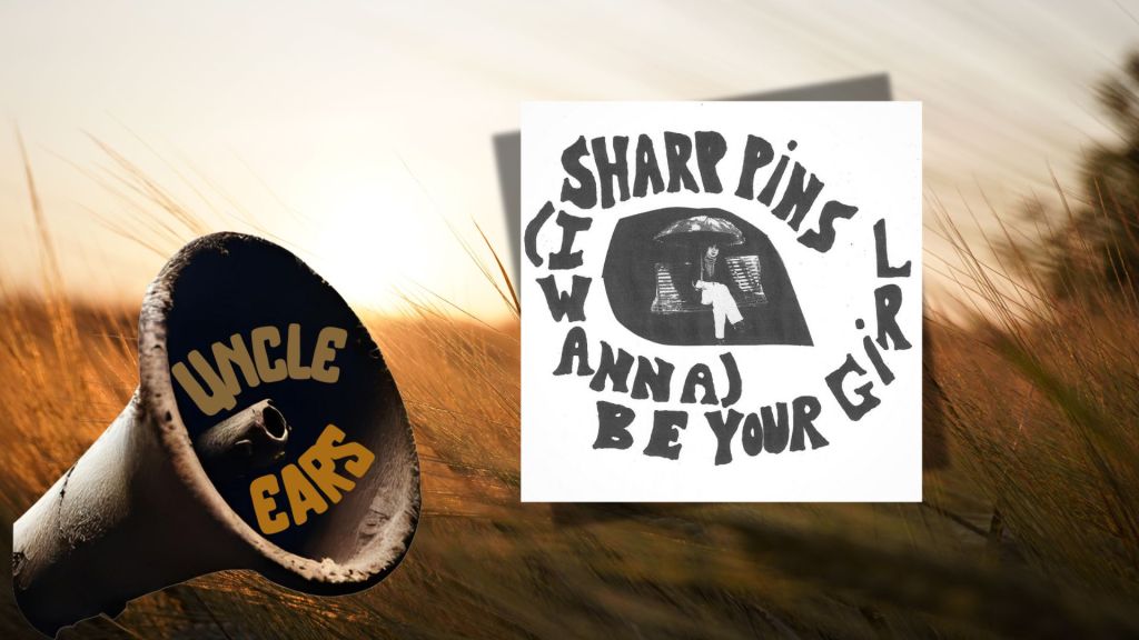 Sharp Pins “(I Wanna) Be Your Girl” Is A Dreamy, Atmospheric&nbsp;Earworm