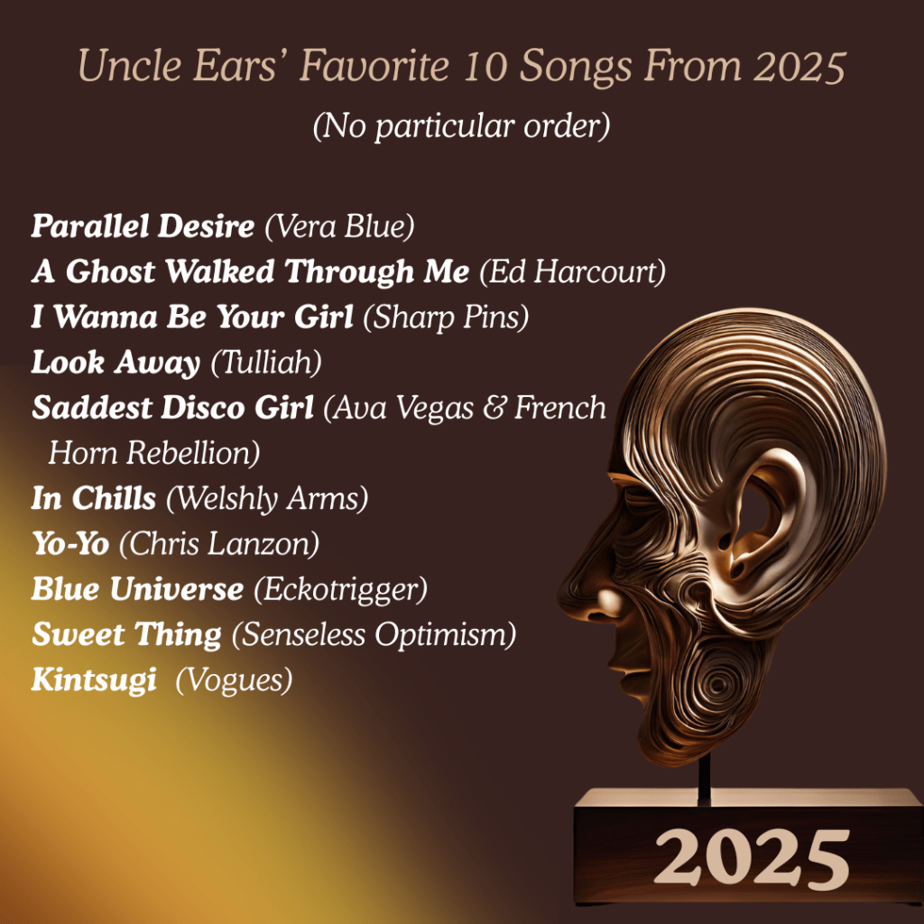 Uncle Ears’ Favorite Ten Songs Of&nbsp;2025